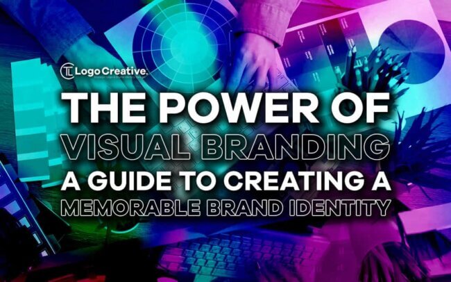 The Power of Visual Branding - A Guide to Creating a Memorable Brand Identity