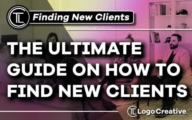 The Ultimate Guide on How to Find New Clients