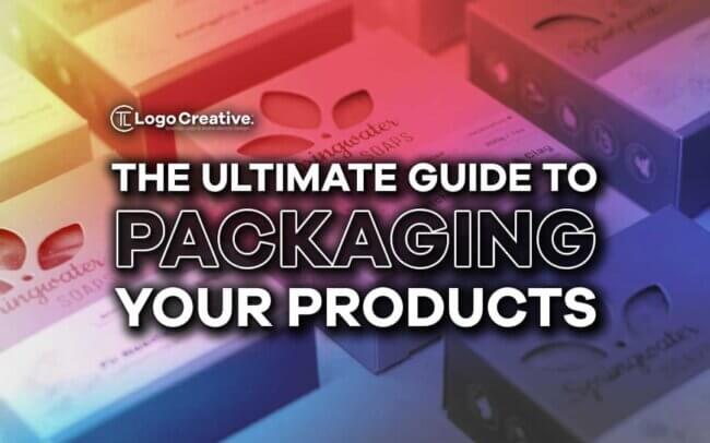 The Ultimate Guide to Packaging Your Product