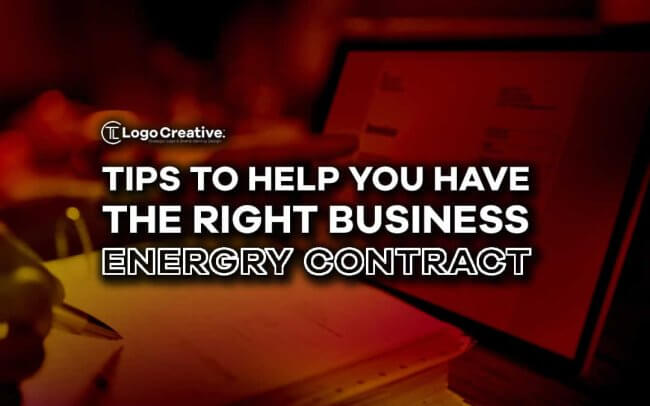 Tips to Help You Have the Right Business Energy Contract