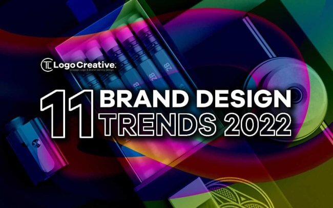 Top 11 Brand Design Trends We’ll See in 2022
