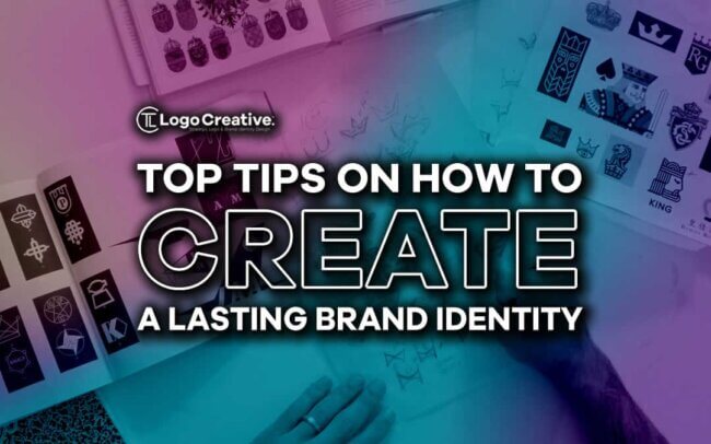 Top Tips on How to Create a Lasting Brand Identity