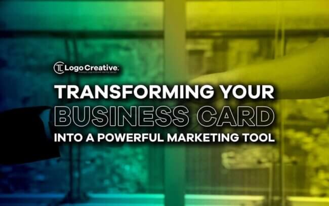 Transforming Your Business Card into a Powerful Marketing Tool