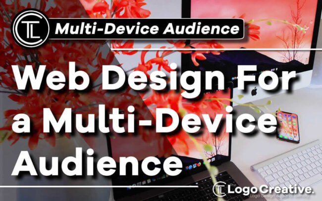 Web Design For a Multi-Device Audience
