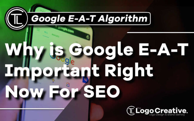 What is E-A-T and Why is it One of the Most Important Things for SEO Right Now