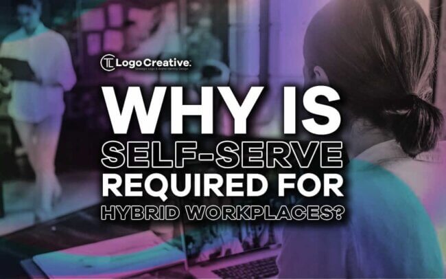 Why Self-Serve Is Required for Hybrid Workplaces