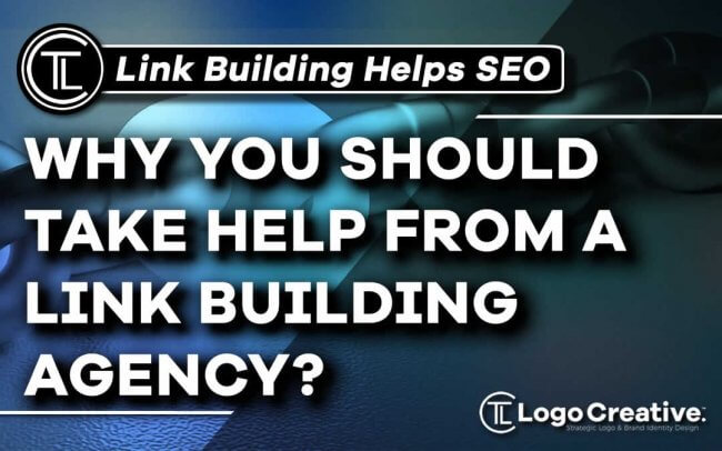 Why You Should Take Help From A Link Building Agency
