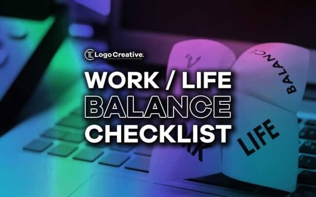 Work - Life Balance Checklist